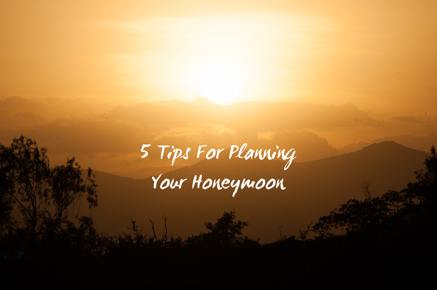 Planning Your Honeymoon